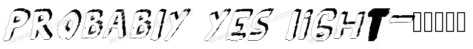 probably yes light字体转换